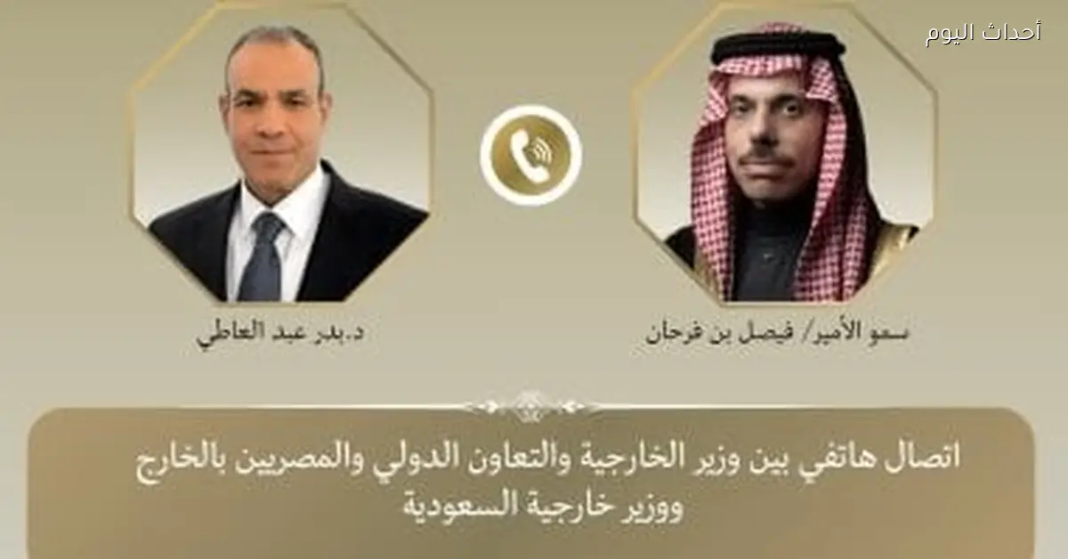 وزير الخارجية يتحدث هاتفيا مع نظيره السعودي عن التصعيد العسكري في المنطقة