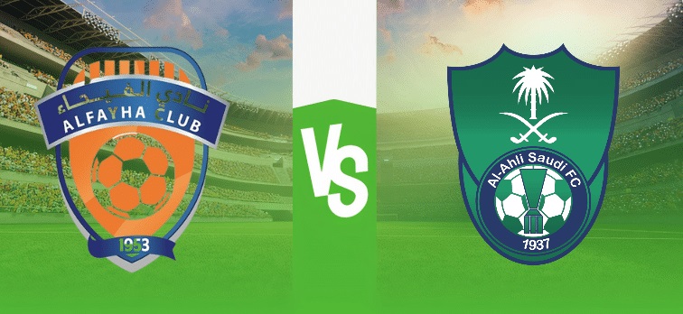 Al Fayha vs Al Ahli live